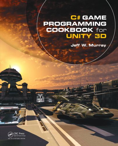 دانلود نسخه کامل کتاب C# Game Programming Cookbook for Unity 3D