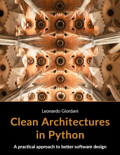 دانلود نسخه کامل کتاب Clean Architectures in Python