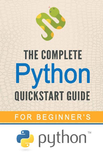 دانلود نسخه کامل کتاب Python: The Complete Python Quickstart Guide (For Beginner’s) (Python, Python Programming, Python for Dummies, Python for Beginners)