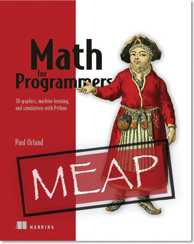 دانلود نسخه کامل کتاب Math for Programmers: 3D Graphics, Machine Learning, and Simulations with Python