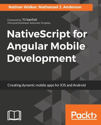 دانلود نسخه کامل کتاب Mastering NativeScript Mobile Development
