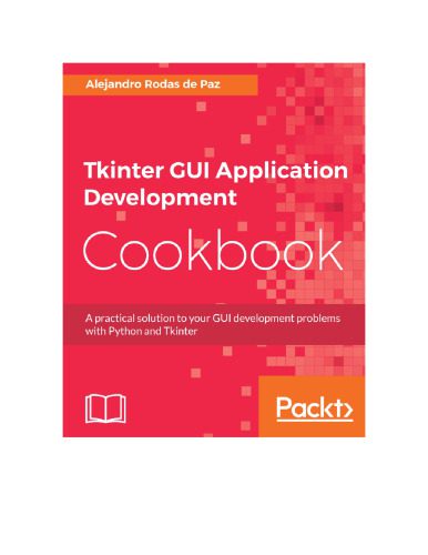 دانلود نسخه کامل کتاب Tkinter GUI application development cookbook