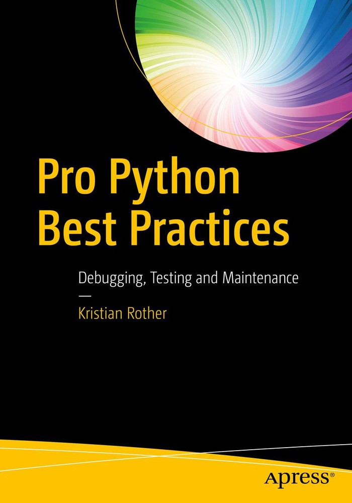 دانلود نسخه کامل کتاب Pro Python Best Practices: Debugging, Testing and Maintenance