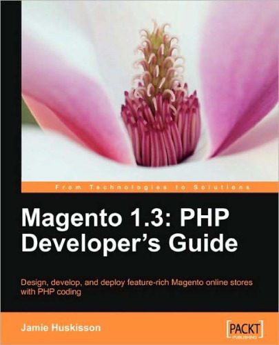 دانلود کتاب Magento 1.3: PHP Developer’s Guide – Magento 1.3: راهنمای توسعه دهنده PHP
