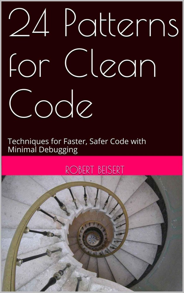 دانلود نسخه کامل کتاب 24 Patterns for Clean Code: Techniques for Faster, Safer Code with Minimal Debugging