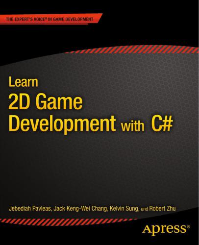 دانلود نسخه کامل کتاب Learn 2D Game Development with C#: For iOS, Android, Windows Phone, Playstation Mobile and More