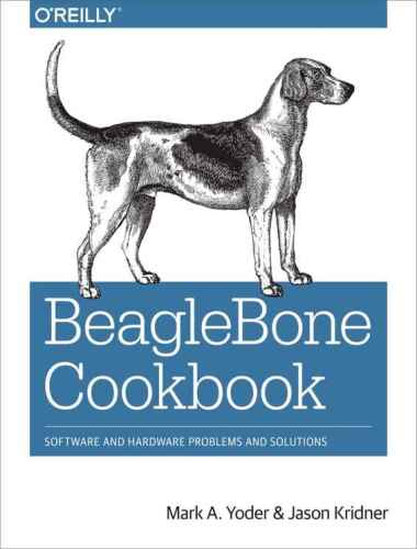 دانلود نسخه کامل کتاب BeagleBone Cookbook: Software and Hardware Problems and Solutions