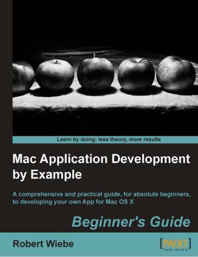 دانلود نسخه کامل کتاب Mac Application Development by Example: Beginner’s Guide
