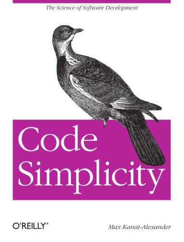 دانلود نسخه کامل کتاب Code Simplicity: The Science of Software Development