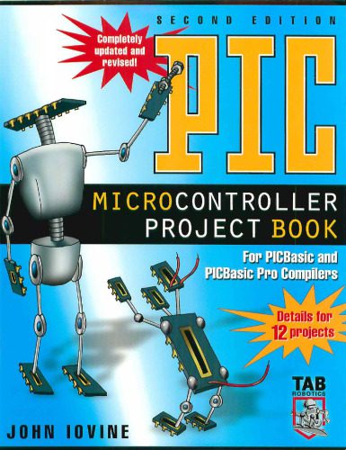 دانلود نسخه کامل کتاب PIC Microcontroller Project Book : For PIC Basic and PIC Basic Pro Compliers