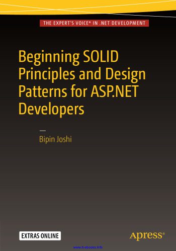 دانلود نسخه کامل کتاب Beginning SOLID Principles and Design Patterns for ASP.NET Developers