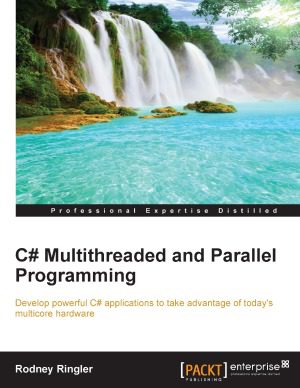 دانلود نسخه کامل کتاب C# Multithreaded and Parallel Programming