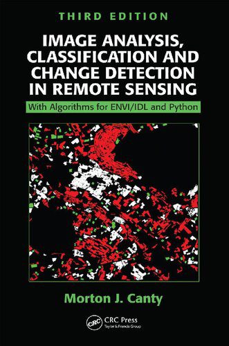 دانلود نسخه کامل کتاب Image Analysis, Classification and Change Detection in Remote Sensing: With Algorithms for ENVI/IDL and Python