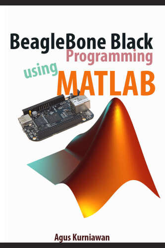 دانلود نسخه کامل کتاب BeagleBone Black Programming using Matlab
