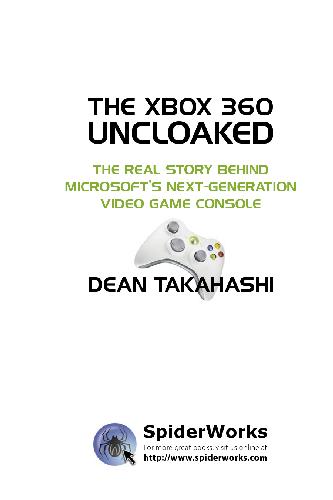 دانلود نسخه کامل کتاب The Xbox 360 Uncloaked: The Real Story Behind Microsoft’s Next-Generation Video Game Console