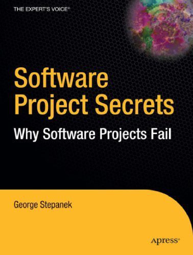 دانلود نسخه کامل کتاب Software Project Secrets: Why Software Projects Fail