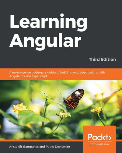 دانلود نسخه کامل کتاب Learning Angular: A no-nonsense beginner’s guide to building web applications with Angular 10 and TypeScript