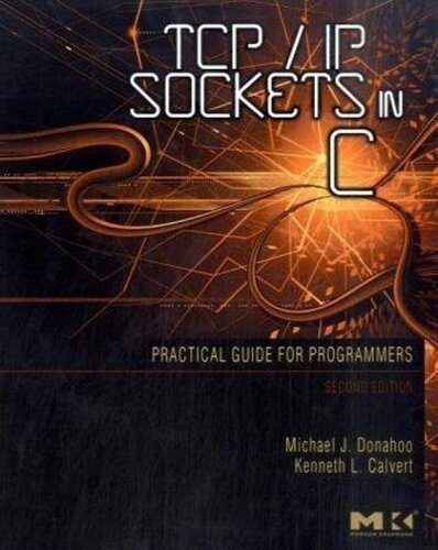 دانلود نسخه کامل کتاب Tcp/IP Sockets in C: Practical Guide for Programmers