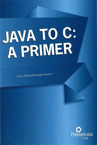 دانلود نسخه کامل کتاب Java to C: A Primer