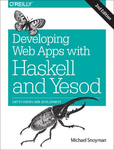 دانلود نسخه کامل کتاب Developing Web Apps with Haskell and Yesod: Safety-Driven Web Development