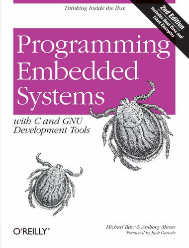 دانلود نسخه کامل کتاب Programming Embedded Systems with C and GNU Development Tools: Thinking Inside the Box