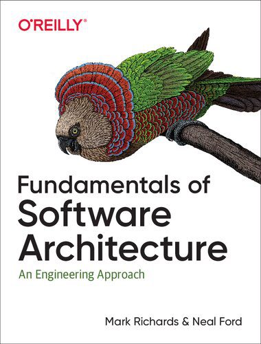 دانلود نسخه کامل کتاب Fundamentals of Software Architecture: An Engineering Approach
