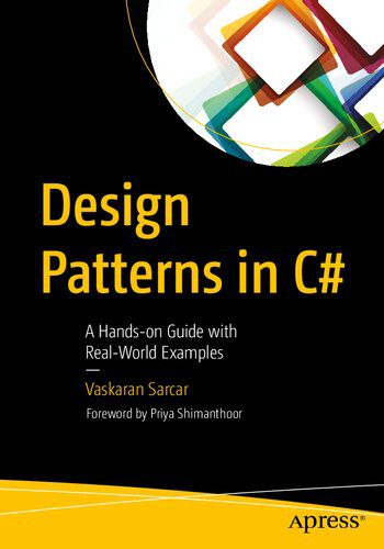دانلود نسخه کامل کتاب Design Patterns in C#: A Hands-On Guide with Real-World Examples