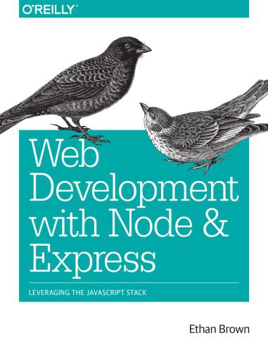 دانلود نسخه کامل کتاب Web development with Node and Express: leveraging the JavaScript Stack