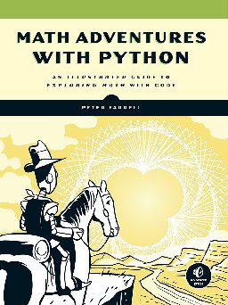 دانلود نسخه کامل کتاب Math Adventures with Python; An Illustrated Guide to Exploring Math with Code