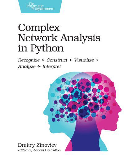 دانلود نسخه کامل کتاب Complex Network Analysis in Python: Recognize, Construct, Visualize, Analyze, Interpret