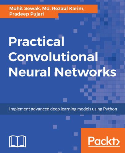 دانلود نسخه کامل کتاب Practical Convolutional Neural Networks: Implement advanced deep learning models using Python