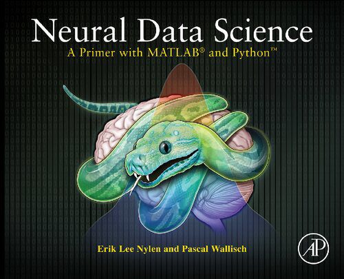 دانلود نسخه کامل کتاب Neural Data Science: A Primer with Matlab and Python