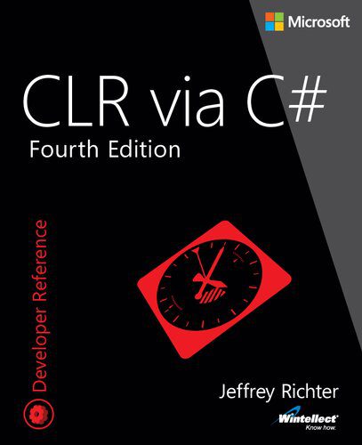 دانلود نسخه کامل کتاب CLR via C# (Developer Reference)