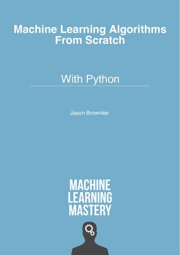 دانلود نسخه کامل کتاب Machine Learning Algorithms From Scratch: With Phython