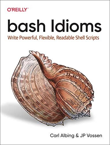 دانلود نسخه کامل کتاب bash Idioms: Write Powerful, Flexible, Readable Shell Scripts