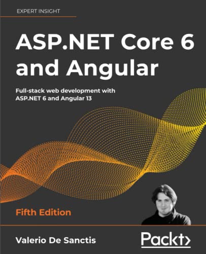 دانلود نسخه کامل کتاب ASP.NET Core 6 and Angular: Full-stack web development with ASP.NET 6 and Angular 13, 5th Edition