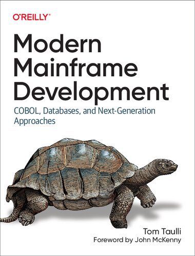 دانلود نسخه کامل کتاب Modern Mainframe Development: COBOL, Databases, and Next-Generation Approaches