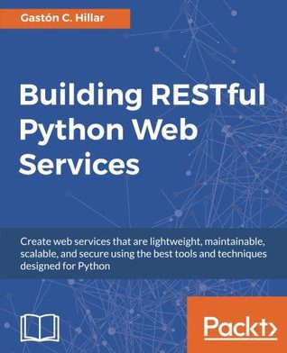دانلود نسخه کامل کتاب Building RESTful Python Web Services