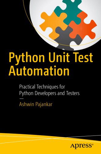 دانلود نسخه کامل کتاب Python unit test automation practical techniques for Python developers and testers