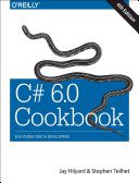 دانلود نسخه کامل کتاب C# 6.0 Cookbook: Solutions for C# Developers