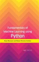 دانلود نسخه کامل کتاب Fundamentals of Machine Learning Using Python
