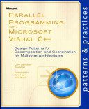 دانلود نسخه کامل کتاب Parallel Programming with Microsoft Visual C++: Design Patterns for Decomposition and Coordination of Multicore Architectures
