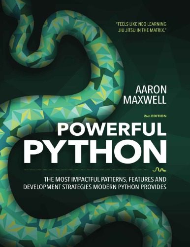 دانلود نسخه کامل کتاب Powerful Python: the most impactful patterns, features and development strategies modern Python provides
