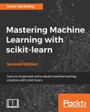 دانلود نسخه کامل کتاب Mastering Machine Learning with Scikit-Learn (Python)