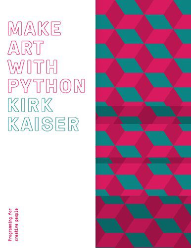 دانلود نسخه کامل کتاب Make Art with Python: Programming for Creative People