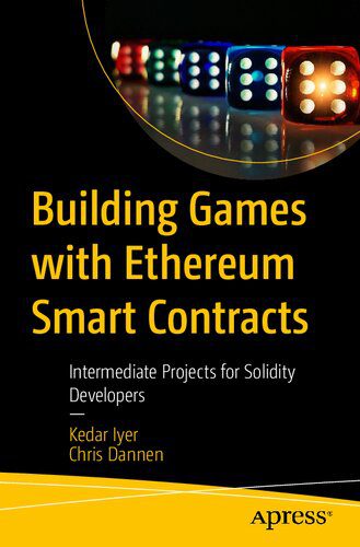 دانلود نسخه کامل کتاب Building Games with Ethereum Smart Contracts: Intermediate Projects for Solidity Developers