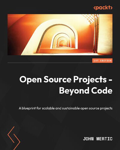 دانلود نسخه کامل کتاب Open Source Projects – Beyond Code: A blueprint for scalable and sustainable open source projects