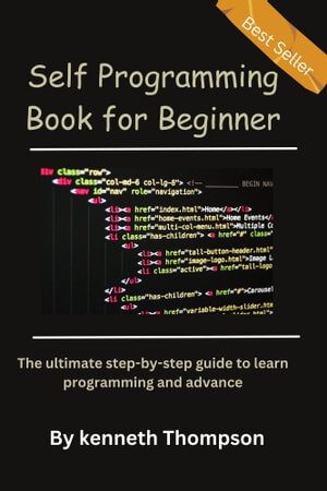 دانلود نسخه کامل کتاب Downloaded Self Programming Book for Beginner: The ultimate step-by-step guide to learn programming and advance