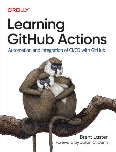 دانلود نسخه کامل کتاب Learning GitHub Actions: Automation and Integration of CI/CD with GitHub (Final)
