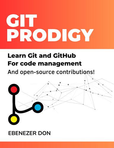 دانلود نسخه کامل کتاب Git Prodigy : Mastering Version Control with Git and GitHub